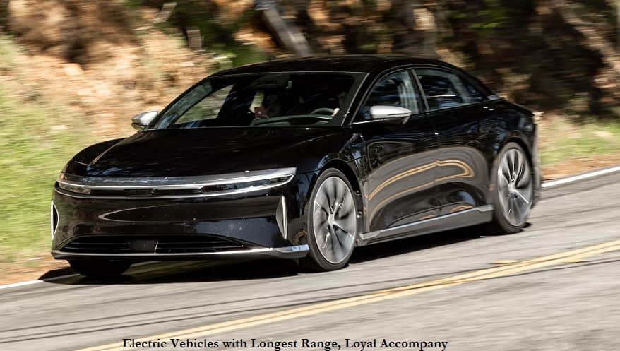 Electric Vehicles with Longest Range, Loyal Accompany